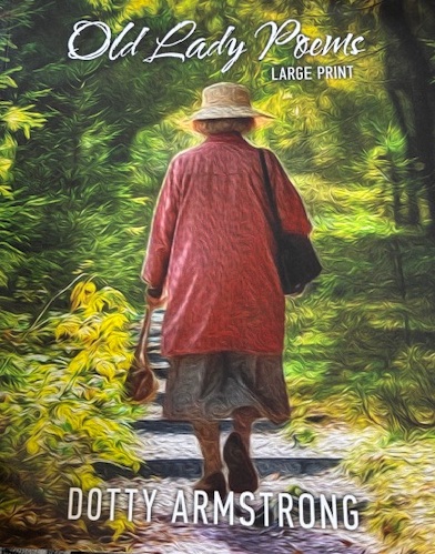 Old Lady Poems by Dottie Armstrong